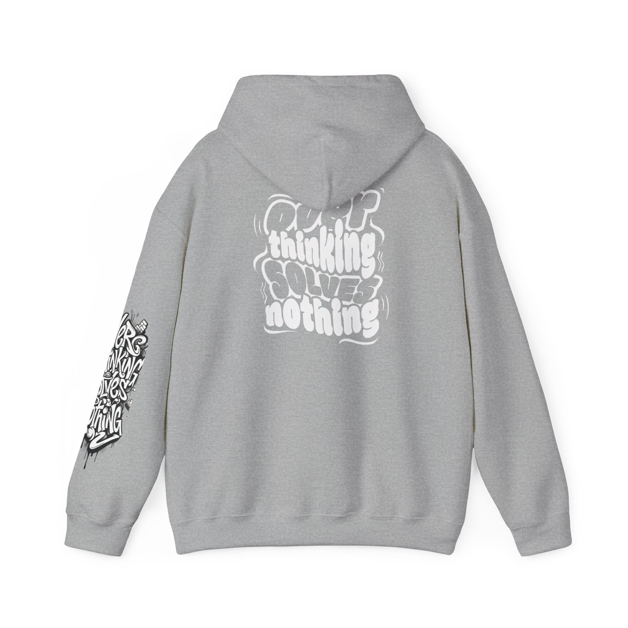 Hoodie — “Overthinking Solves Nothing” Hooded Sweatshirt