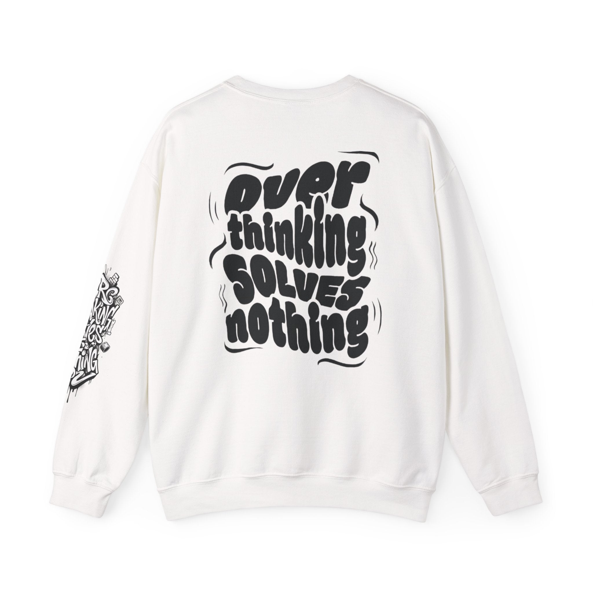 Crewneck Sweatshirt — "Overthinking Solves Nothing" Graphic Pullover