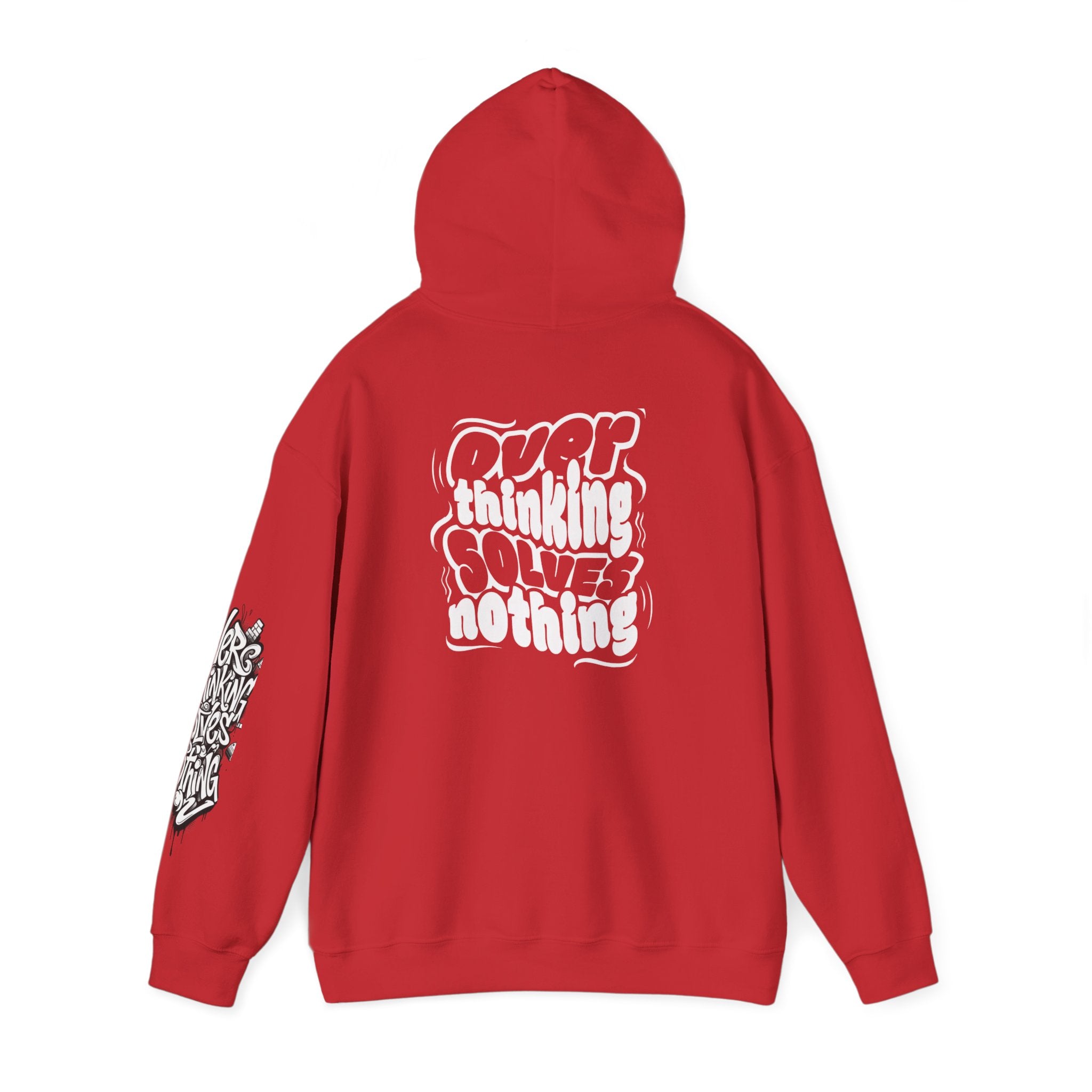 Hoodie — “Overthinking Solves Nothing” Hooded Sweatshirt