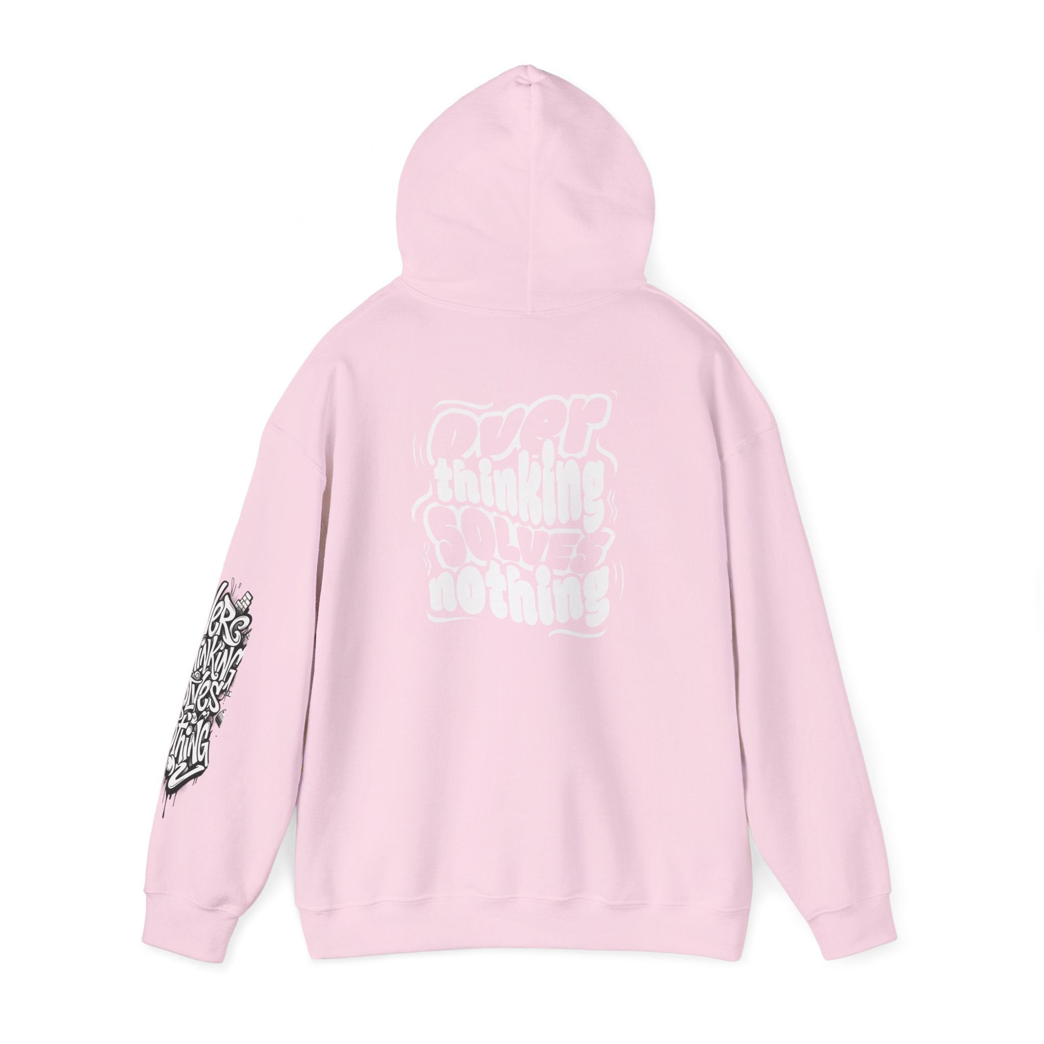 Hoodie — “Overthinking Solves Nothing” Hooded Sweatshirt