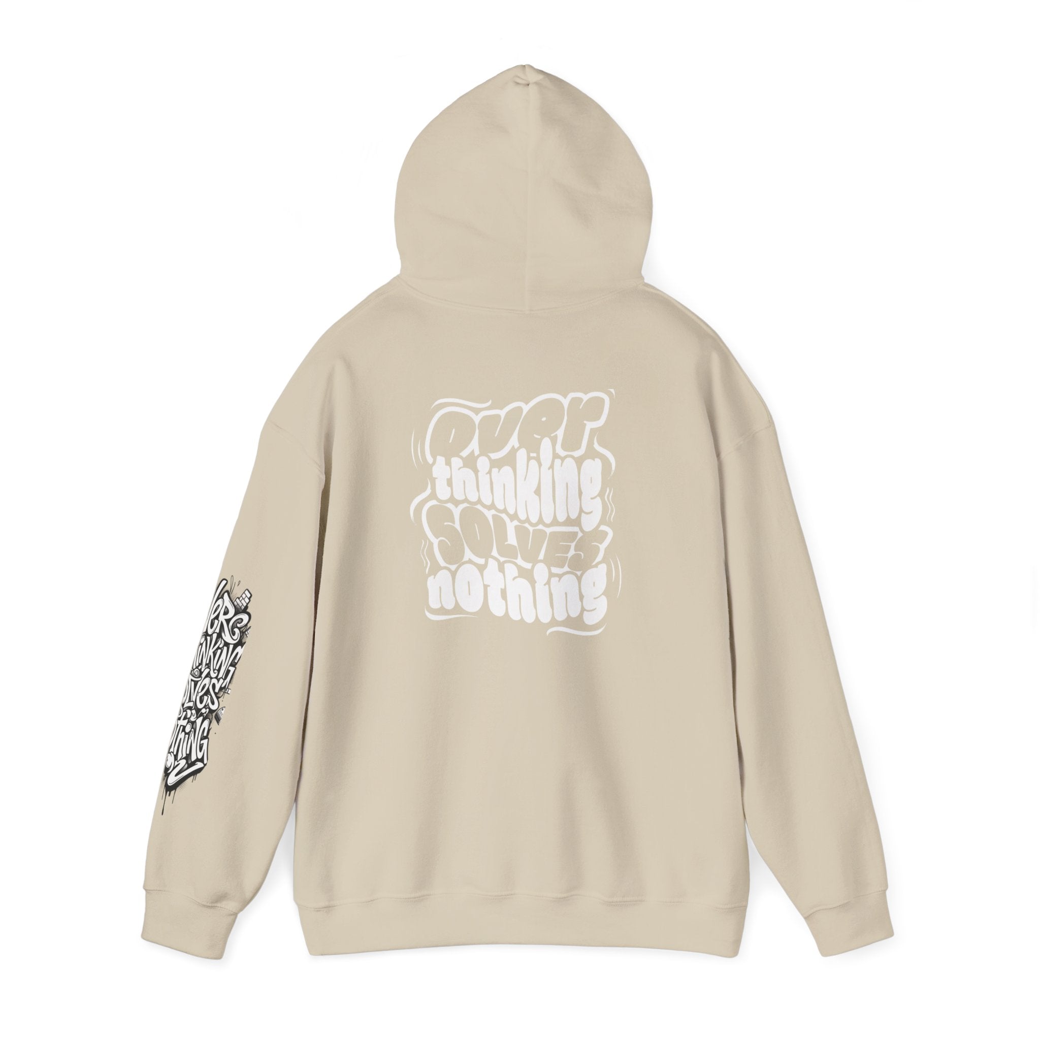 Hoodie — “Overthinking Solves Nothing” Hooded Sweatshirt