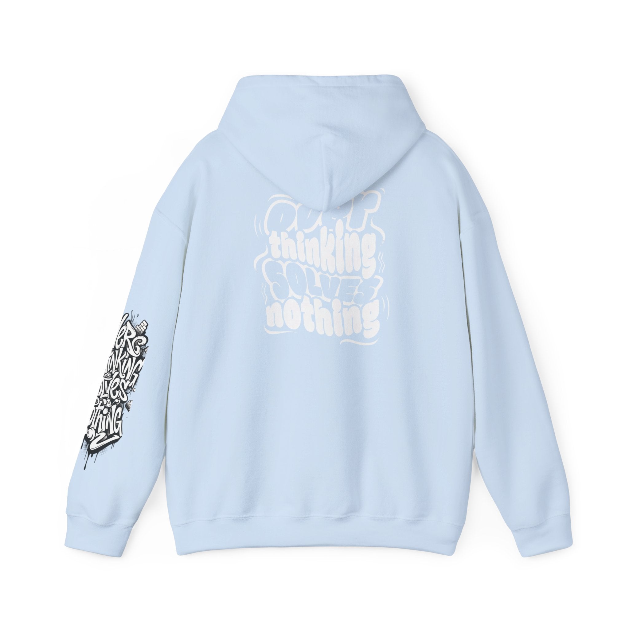 Hoodie — “Overthinking Solves Nothing” Hooded Sweatshirt