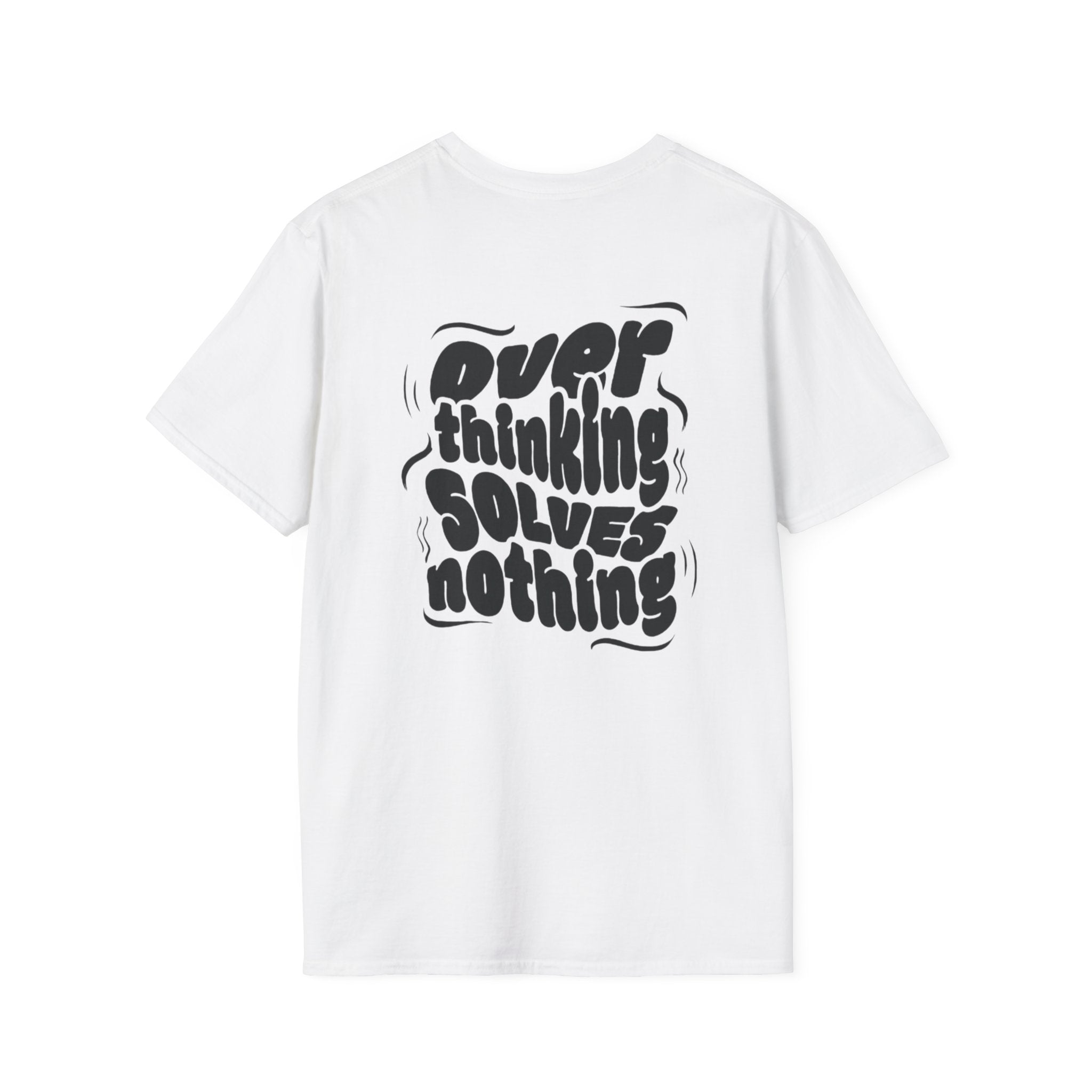 T-Shirt — “Overthinking Solves Nothing” Graphic Tee