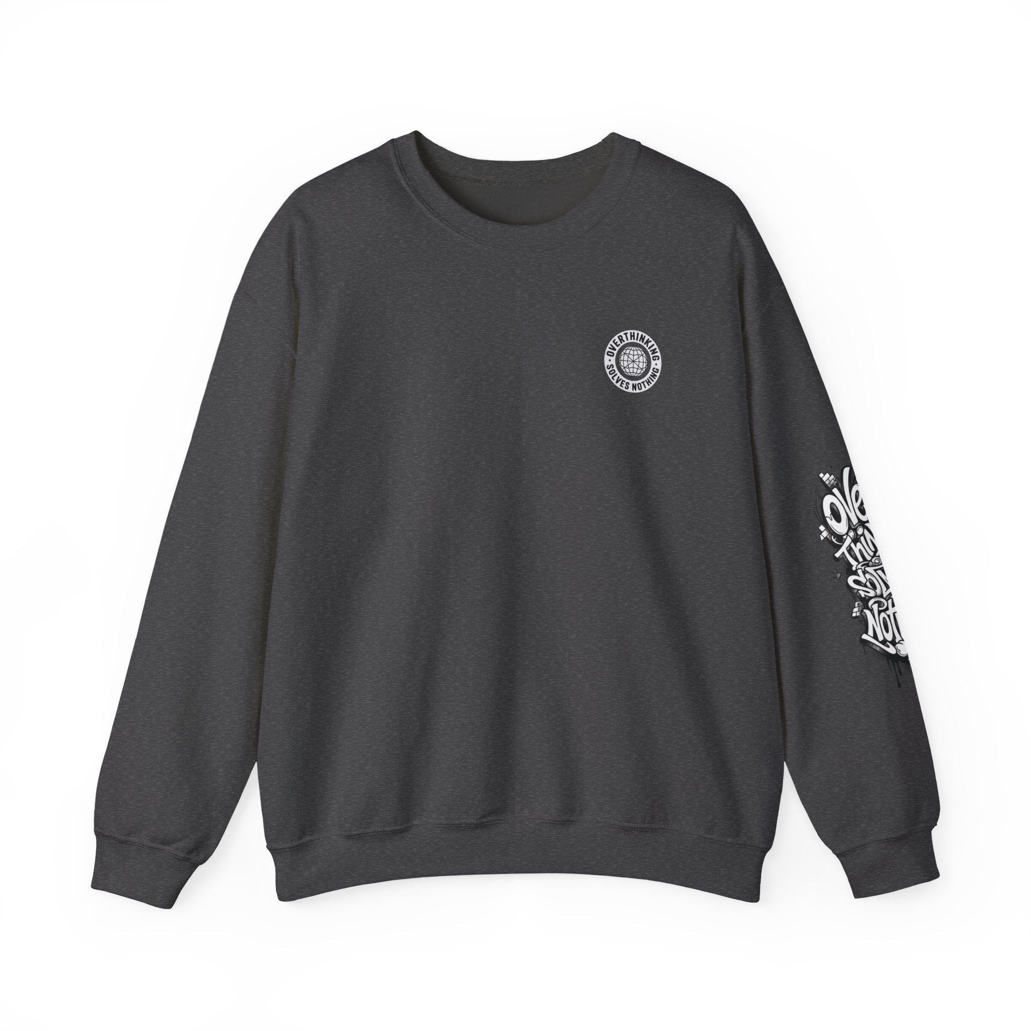 Crewneck Sweatshirt — "Overthinking Solves Nothing" Graphic Pullover