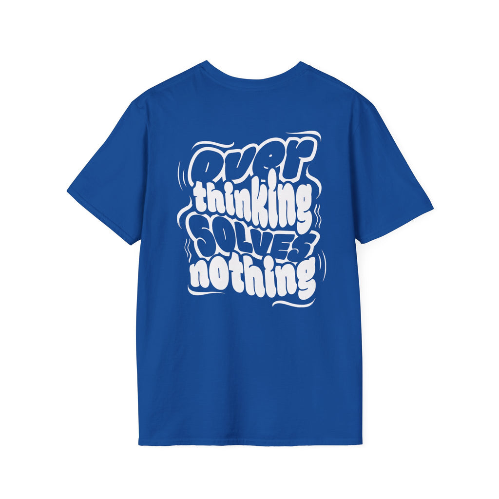 T-Shirt — “Overthinking Solves Nothing” Graphic Tee