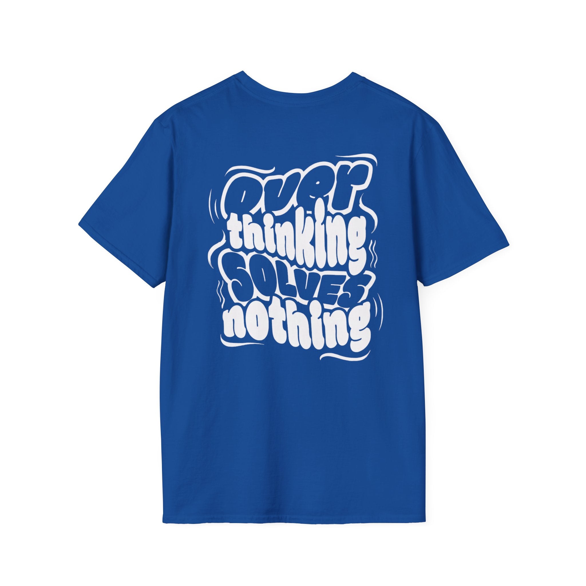 T-Shirt — “Overthinking Solves Nothing” Graphic Tee