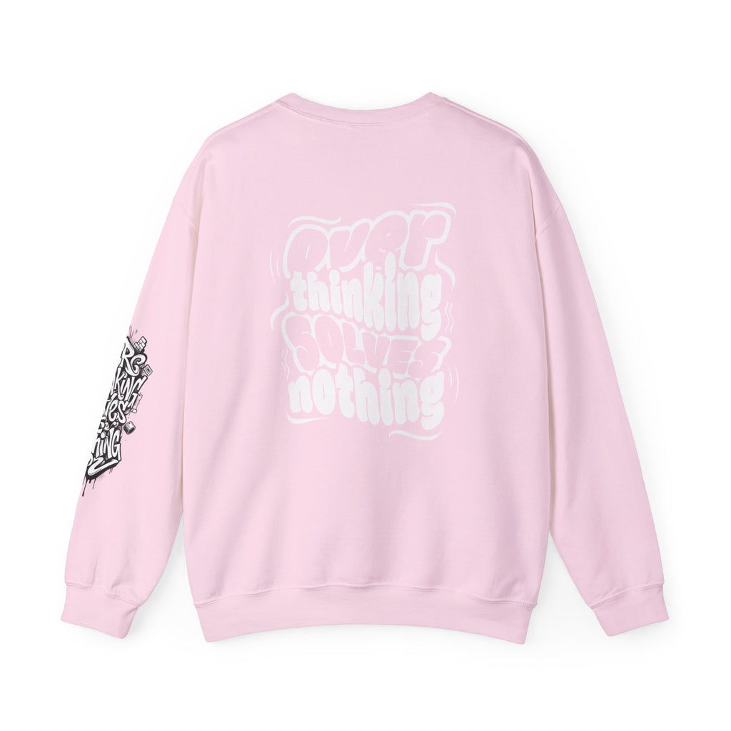 Crewneck Sweatshirt — "Overthinking Solves Nothing" Graphic Pullover