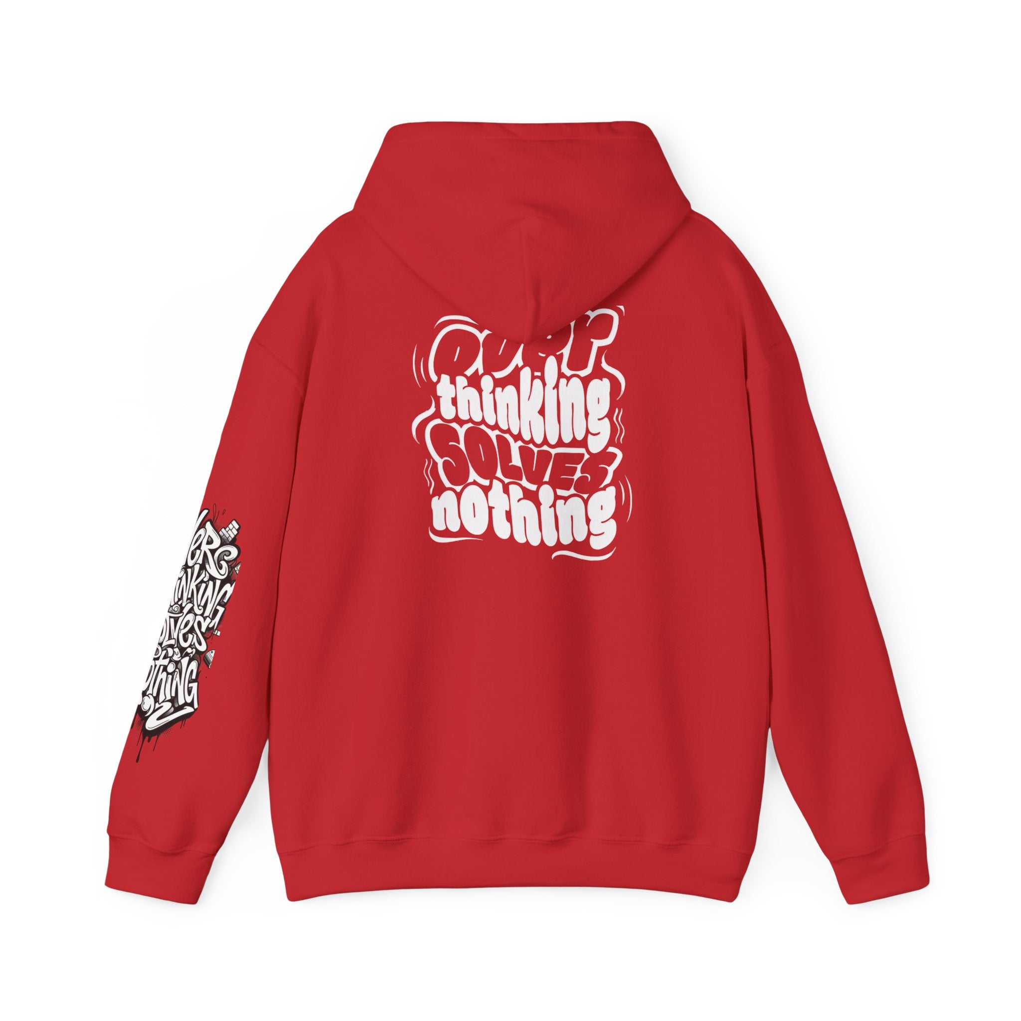 Hoodie — “Overthinking Solves Nothing” Hooded Sweatshirt