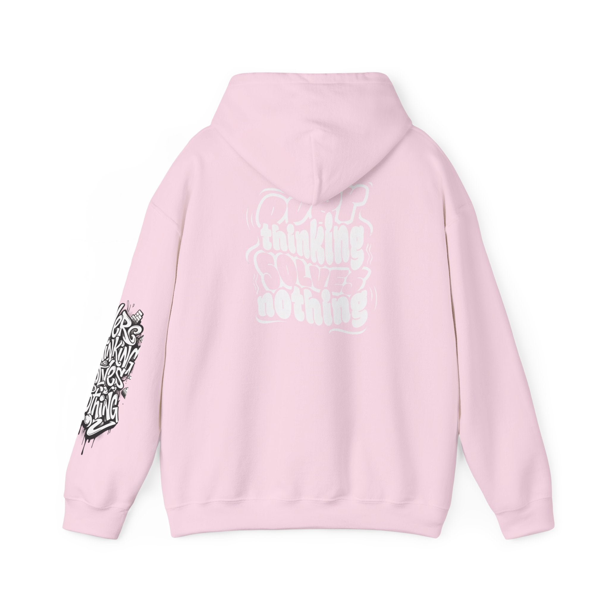 Hoodie — “Overthinking Solves Nothing” Hooded Sweatshirt