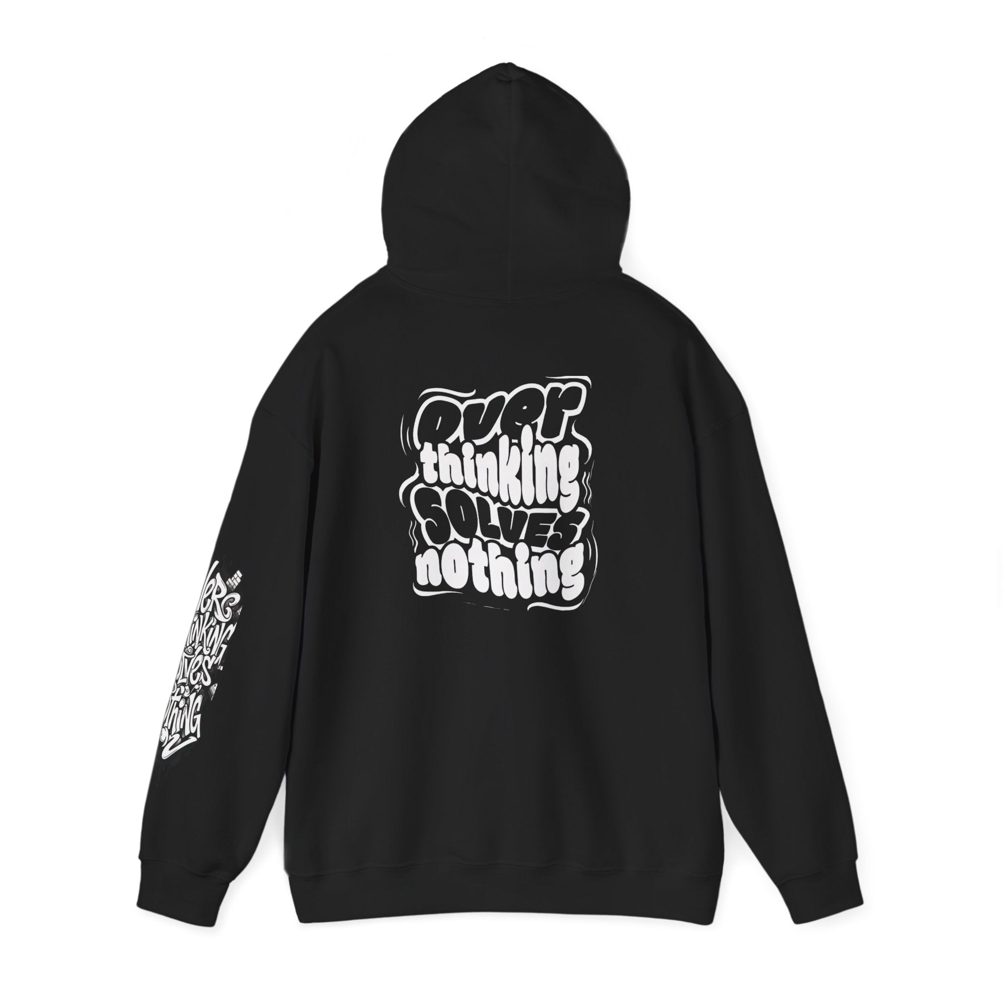 Hoodie — “Overthinking Solves Nothing” Hooded Sweatshirt