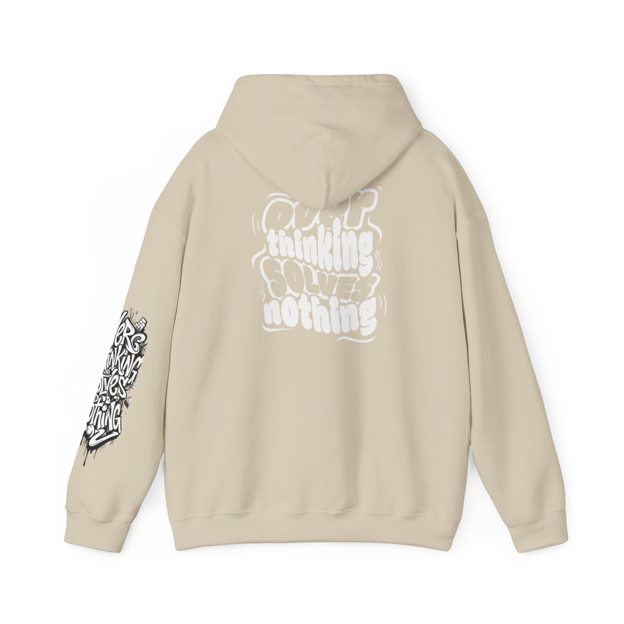 Hoodie — “Overthinking Solves Nothing” Hooded Sweatshirt