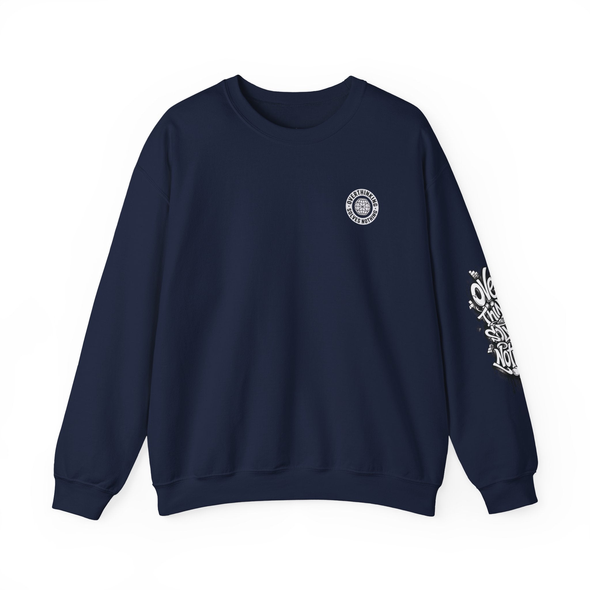 Crewneck Sweatshirt — "Overthinking Solves Nothing" Graphic Pullover