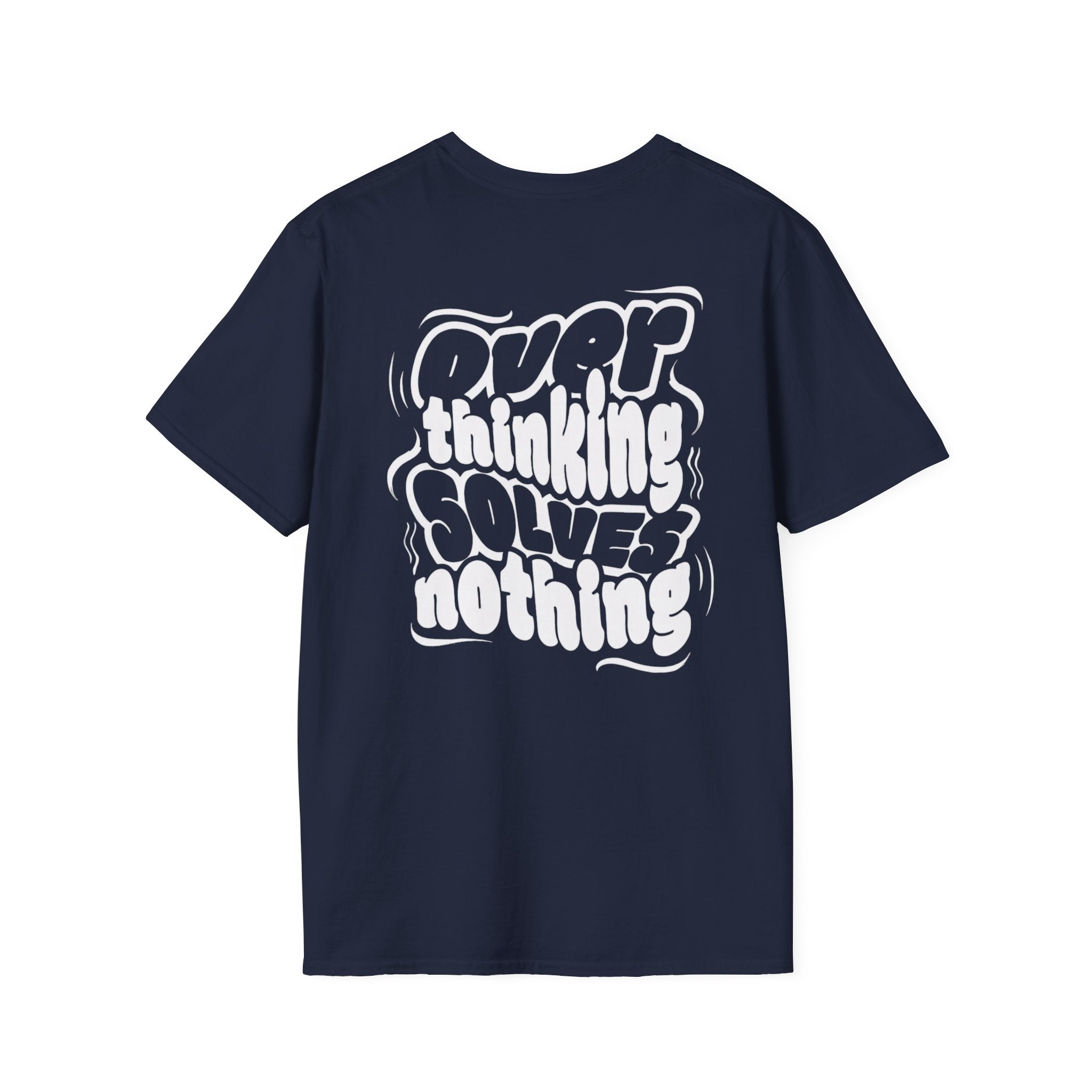 T-Shirt — “Overthinking Solves Nothing” Graphic Tee