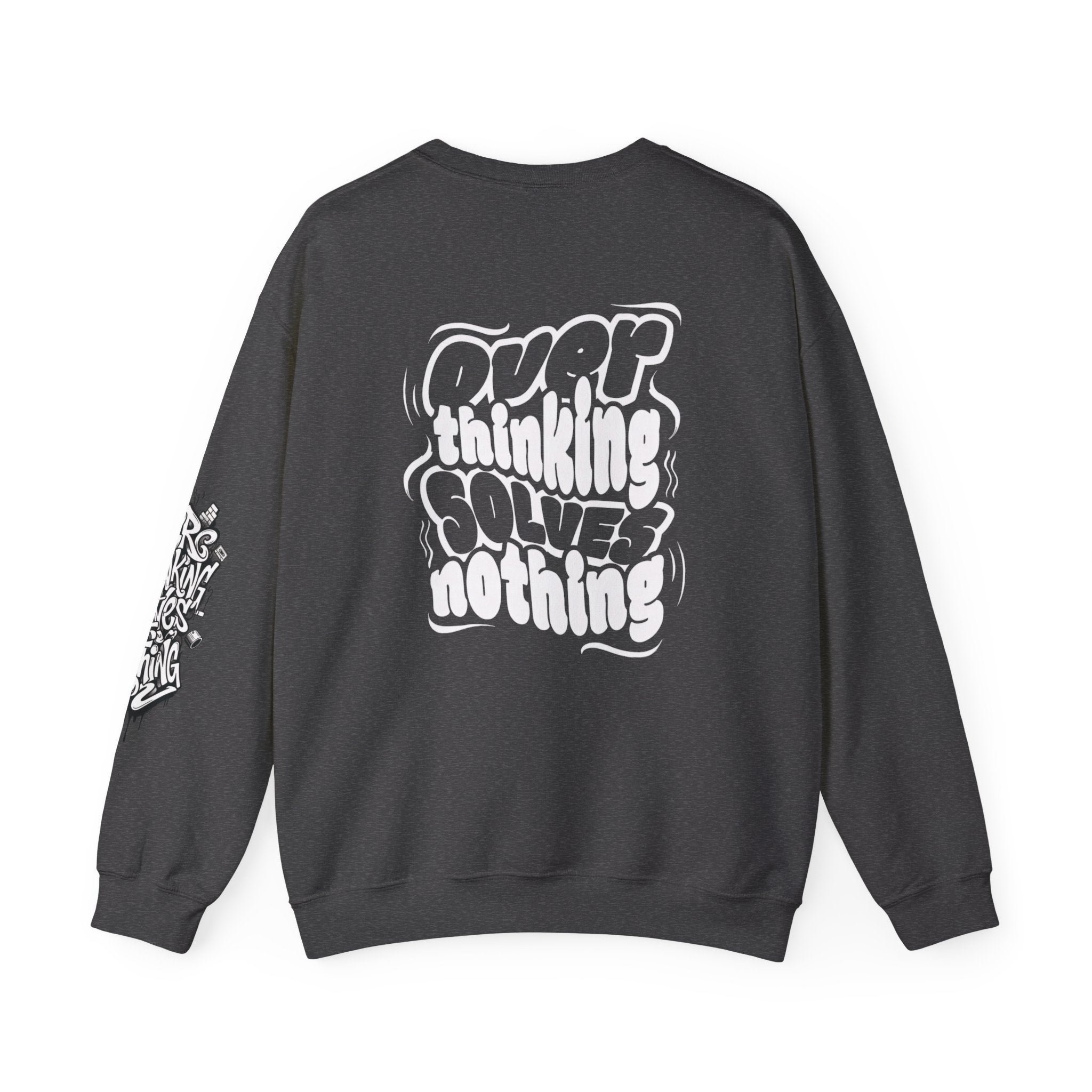 Crewneck Sweatshirt — "Overthinking Solves Nothing" Graphic Pullover