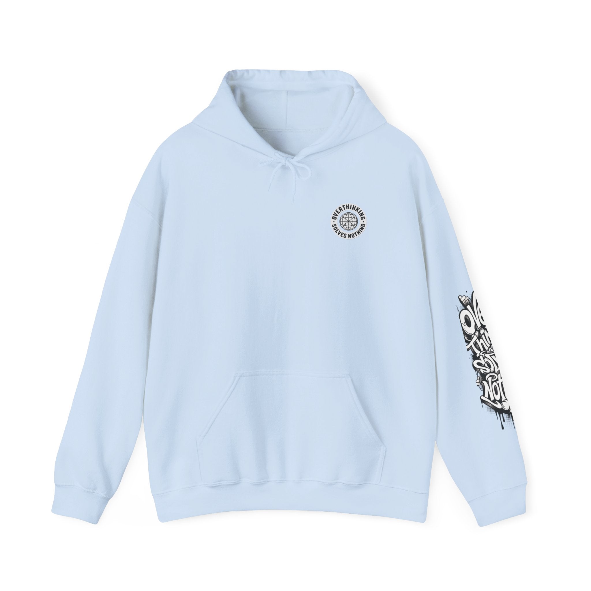 Hoodie — “Overthinking Solves Nothing” Hooded Sweatshirt